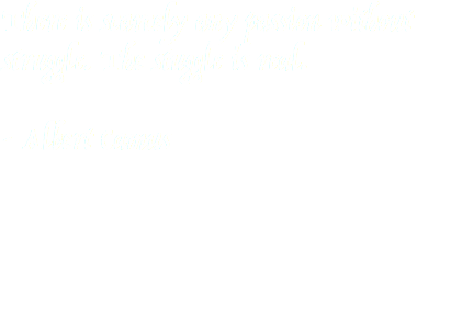 There is scarcely any passion without struggle. The stuggle is real. - Albert Camus