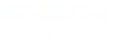 A good plan violently executed now is better than a plan on fleek next week. -George S. Patton